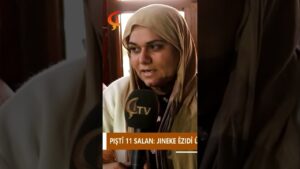 NÛÇE  |  PIŞTÎ 11 SALAN JINEKE ÊZIDÎ Û KEÇA WÊ JI TIRKIYEYÊ HATIN RIZGARKIRIN